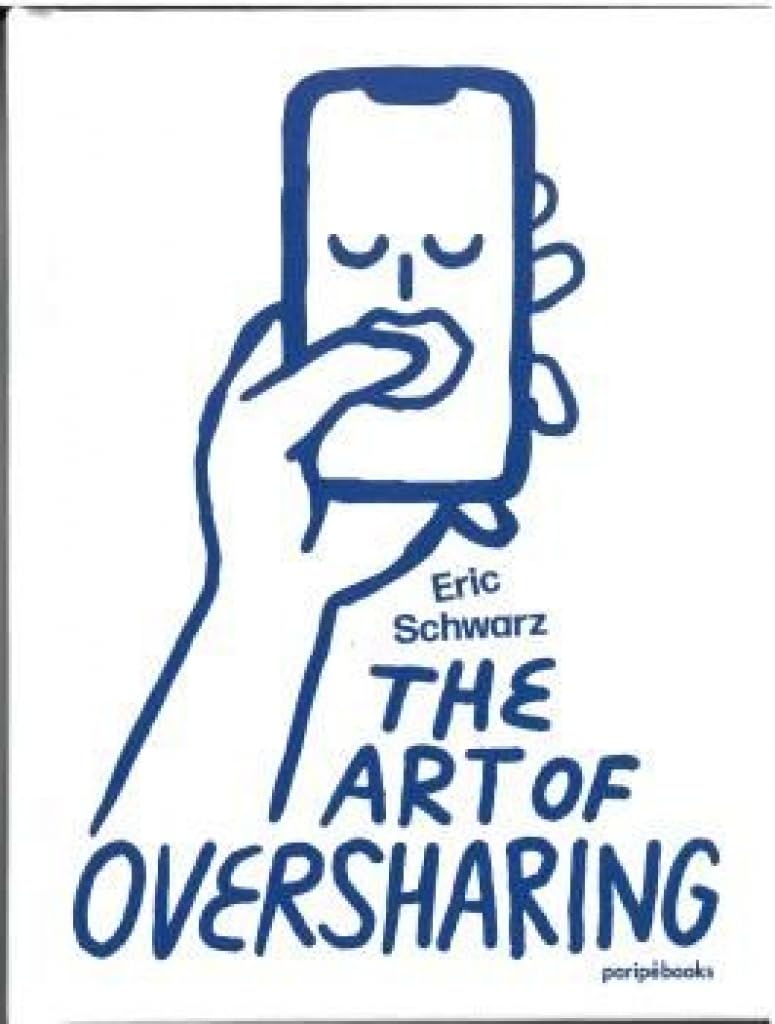 The Art of Oversharing