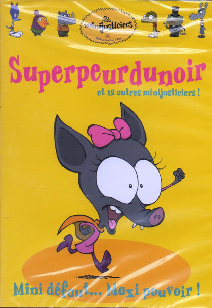Les minijusticiers, vol. 3 : superpeurdunoir