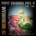 Papst Johannes Paul II - In Memoriam