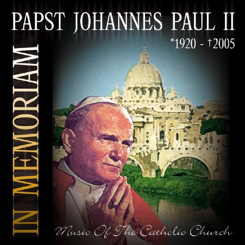 Papst Johannes Paul II - In Memoriam