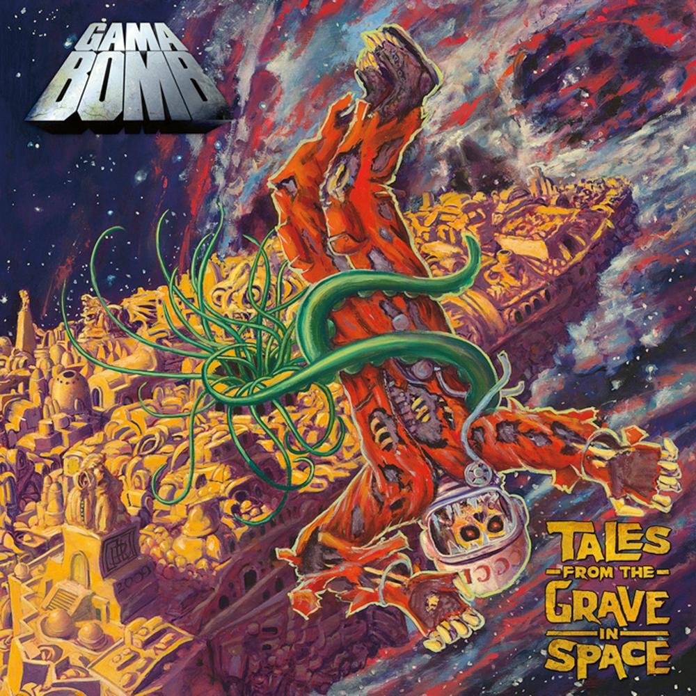Gama Bomb-Tales From The Grave In Space