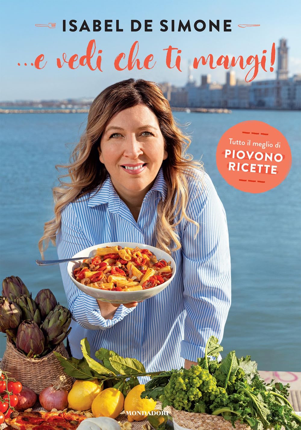 De Simone Isabel - ... E Vedi Che Ti Mangi! Tutto Il Meglio Di Piovono Ricette