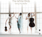 String Trio Baltia: The White Birds