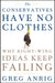 The Conservatives Have No Clothes