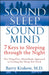 Sound Sleep, Sound Mind