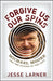 Forgive Us Our Spins