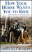 How Your Horse Wants You to Ride