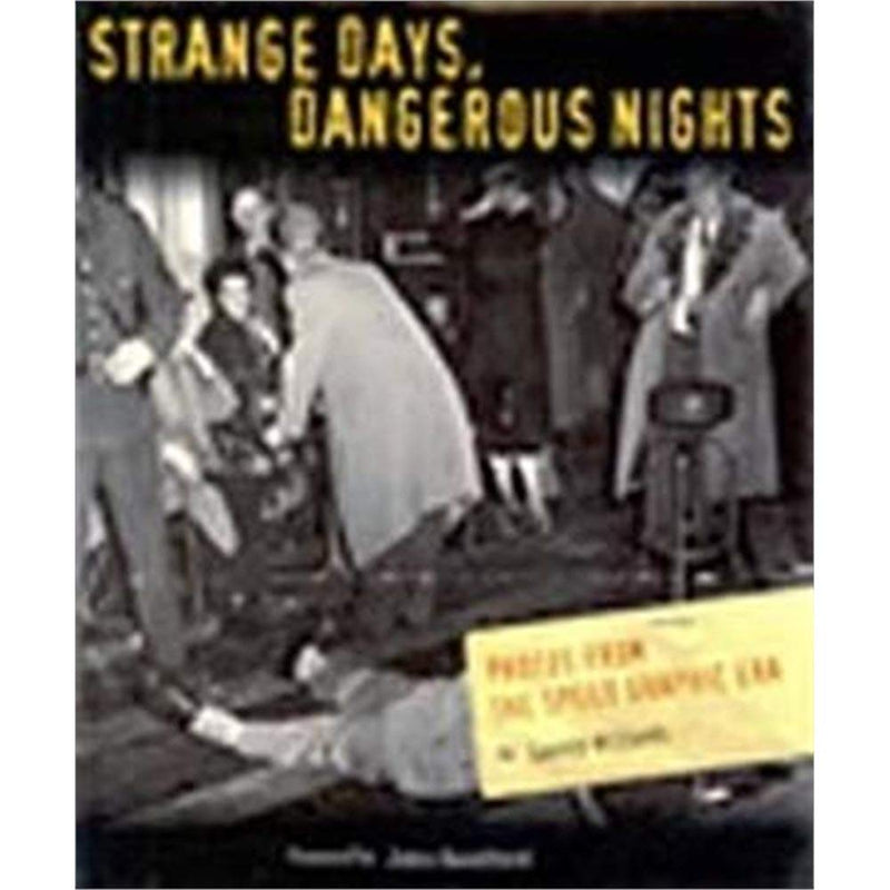 Strange Days, Dangerous Nights