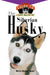 The Siberian Husky: An Owner's Guide: Hb: 68 (Happy Healthy Pet