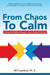From Chaos to Calm: Dealing with Difficult People Versus Them Dealing With You (Power, Purpose, and Promise of Solution-Focused Communicatio
