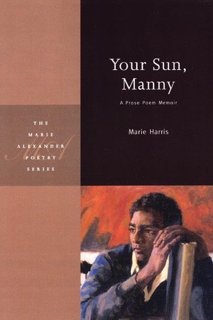 Your Sun, Manny: A Prose Poem Memoir (MVP