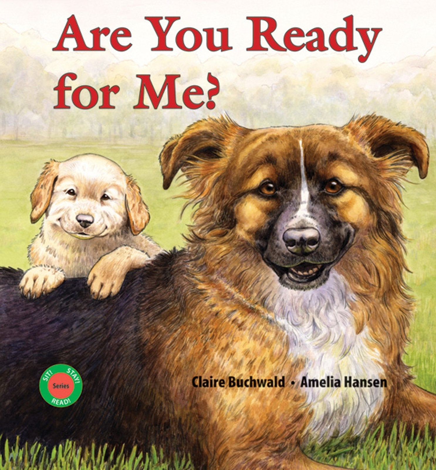 Are You Ready for Me? (Sit! Stay! Read!