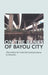 On the Banks of Bayou City: The Center for Land Use Interpretation in Houston
