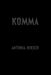 Antonia Hirsch - Komma. After Dalton Trumbo's Johnny Got His Gun