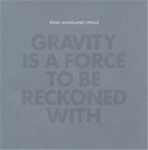 Iñigo Manglano-Ovalle: Gravity is a Force to Be Reckoned With