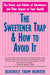 Sweetener Trap and How to Avoid it