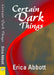 Certain Dark Things