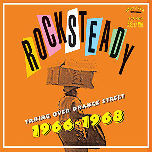 Rocksteady: Taking Over Orange Street 1966-1968