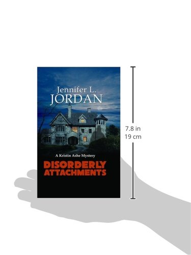 Disorderly Attachments: 5 (Kristin Ashe Mystery