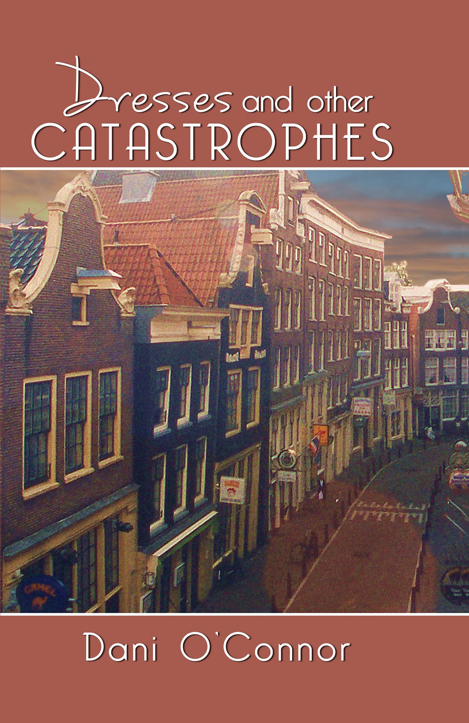 Dresses and Other Catastrophe