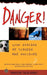 Danger!: True Stories of Trouble and Survival (Travelers' Tales Guides