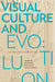 Visual Culture and Evolution