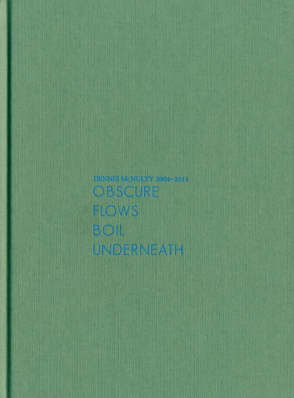 Dennis McNulty: Obscure Flows Boil Underneath