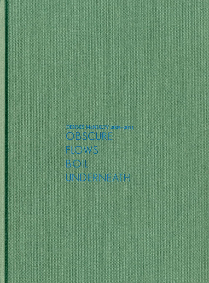 Dennis McNulty: Obscure Flows Boil Underneath