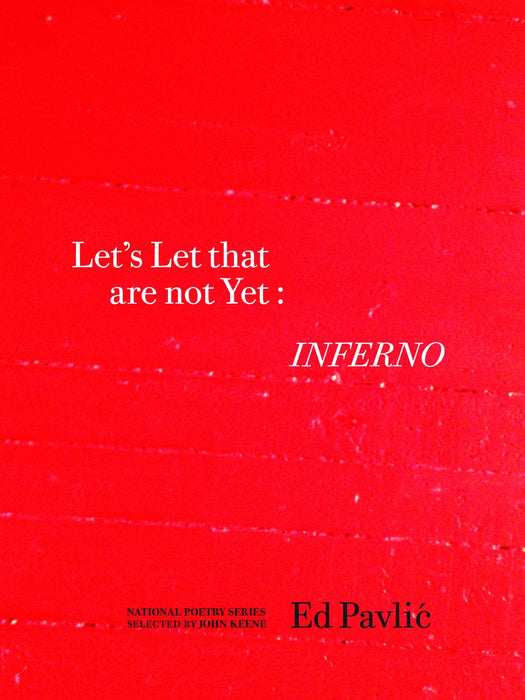 Let?s Let That Are Not Yet: Inferno (National Poetry