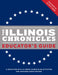 The Illinois Chronicles Educator's Guide: A Selection of K-12 Cross-Curricular Activities for Teaching State History. (What on Earth State Chronicles
