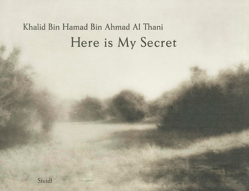 Khalid Bin Hamad Bin Ahamad Al-Thani: Here is My Secret