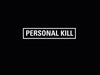 Personal Kill