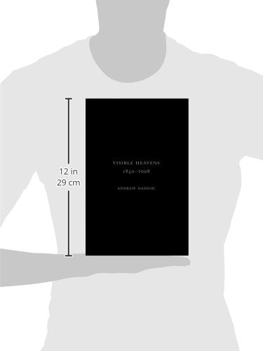 Andrew Dadson: Visible Heavens from 1850-2008
