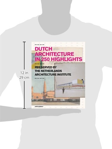 Dutch Architecture in 250 Highlights