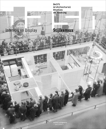 Dash 10 - Interiors on Display: A Representation of Good Living (Delft Architectural Studies on Housing