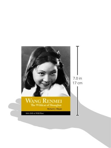 Wang Renmei: The Wildcat of Shanghai (with DVD of Wild Rose)