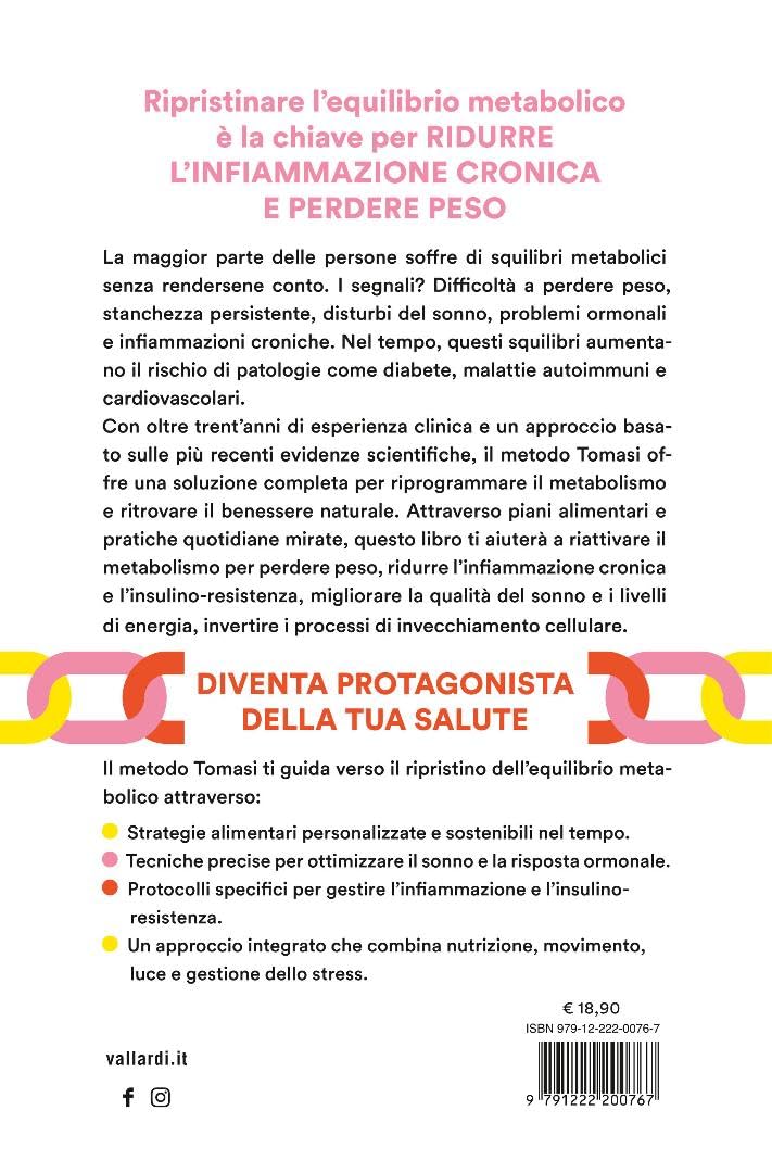 Cristina Tomasi - La Rivoluzione Del Metabolismo. Il Protocollo Metabolico Contro Infiammazione E Insulino-Resistenza Per Prevenire Le Malattie, Ralle