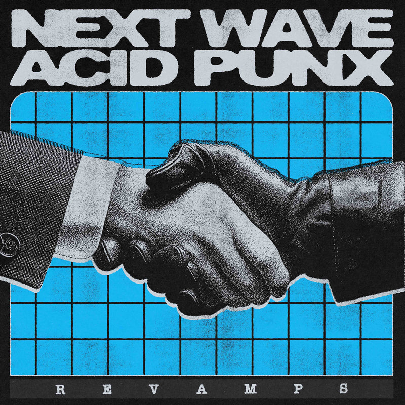 Next Wave Acid Punk Revamps