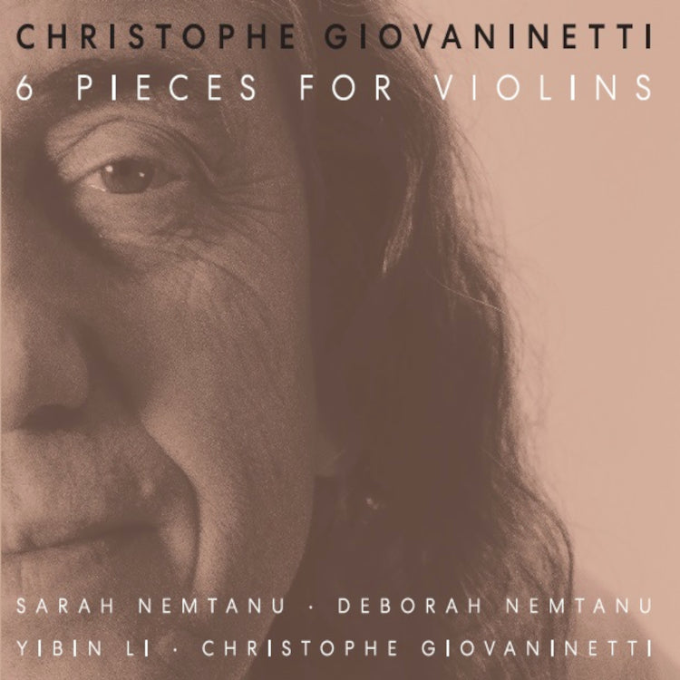 Christophe Giovaninetti: 6 Pieces for Violins