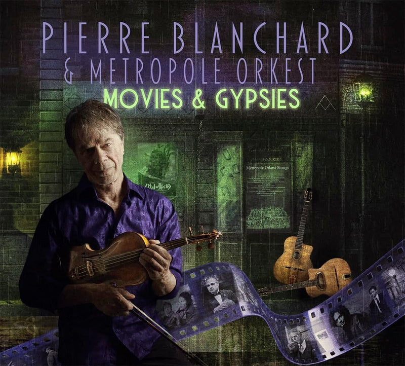 Pierre Blanchard & Metropole Orkest: Movies & Gypsies: Film Music Meets Gypsy Jazz