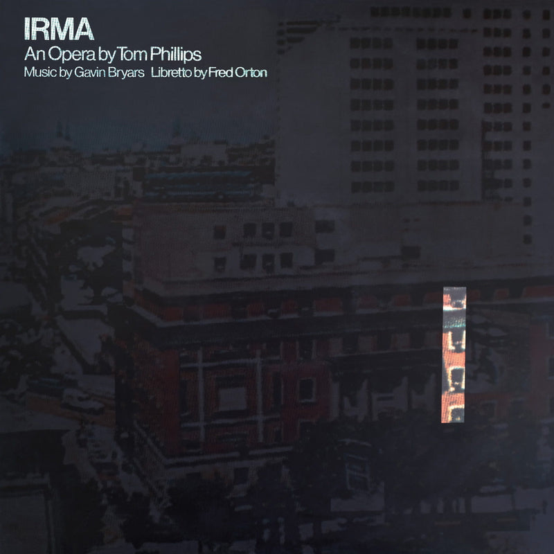 Irma: An Opera By Tom Phillips