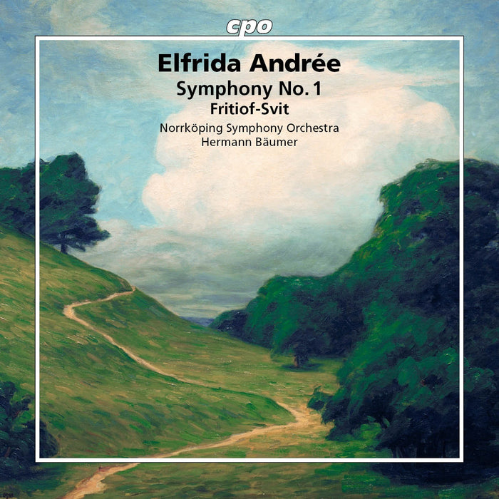 Elfrida Andrée: Symphony No. 1/Fritiof-svit