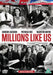Millions Like Us