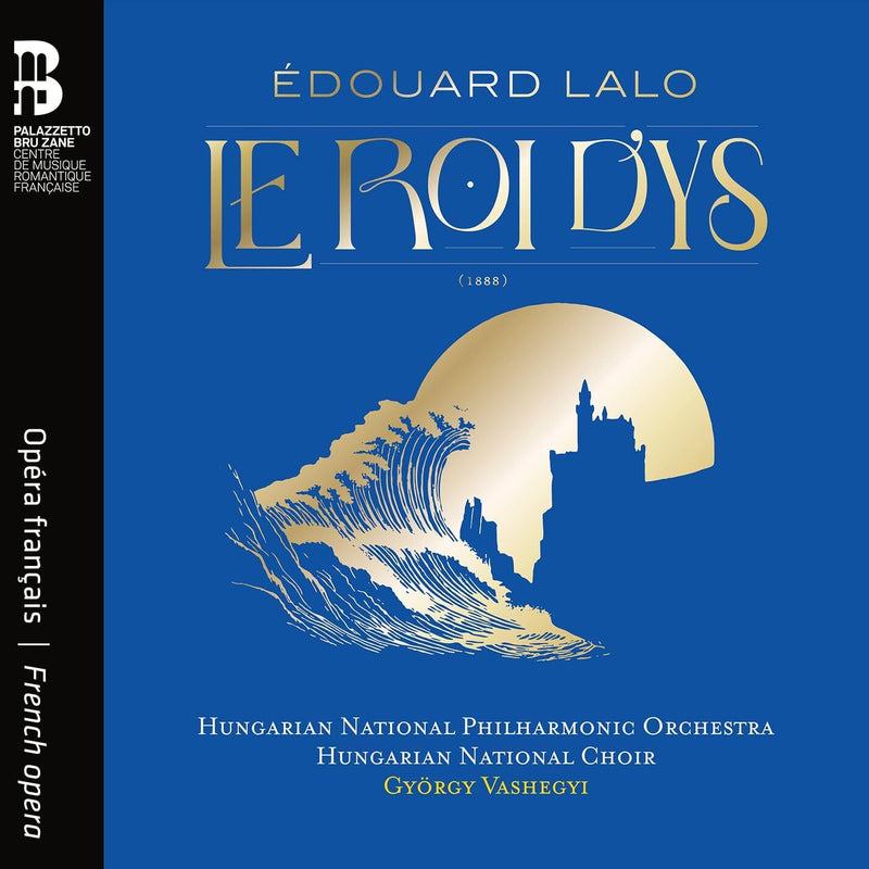 Édouard Lalo: Le Roi D'Ys