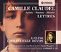 Camille Claudel (1864-1943) Artiste, Amante, Alienne