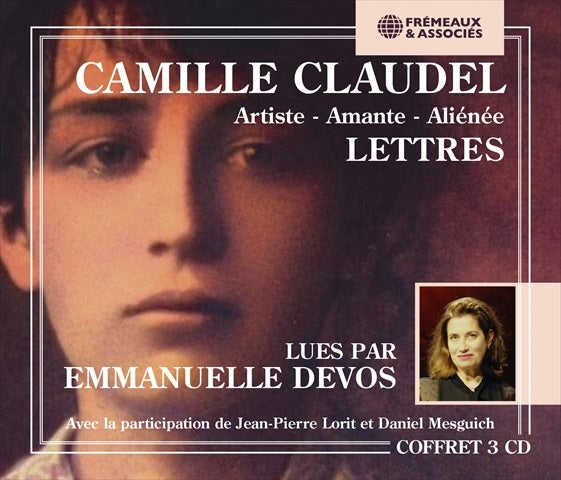Camille Claudel (1864-1943) Artiste, Amante, Alienne