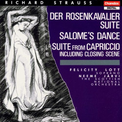 Der Rosenkavalier Op. 59 - Suite From The Opera / Salome`S Dance Op. 54 / Suite From Capriccio Op. 85