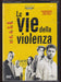 Le vie della violenza