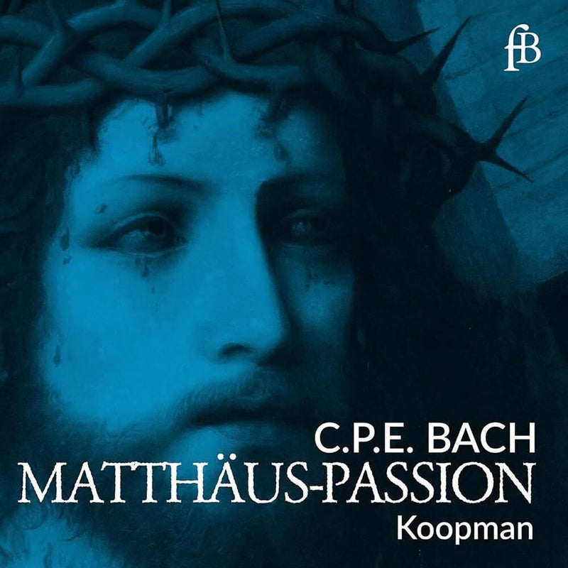 CPE Bach: St Matthew Passion (1769