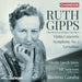 Ruth Gipps: Orchestral Works - Volume 4